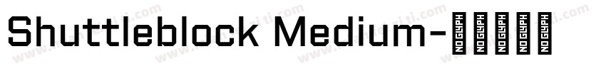 Shuttleblock Medium字体转换